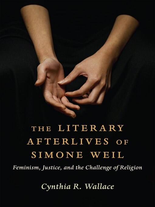 Title details for The Literary Afterlives of Simone Weil by Cynthia R. Wallace - Available